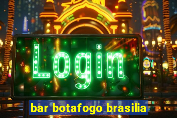 bar botafogo brasilia