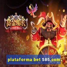 plataforma bet 585.com