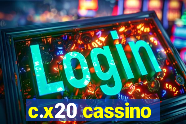 c.x20 cassino