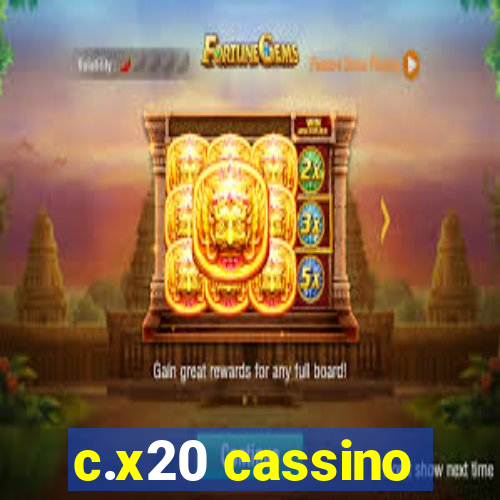 c.x20 cassino