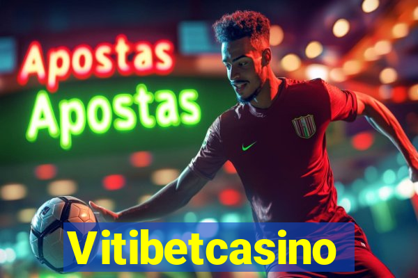 Vitibetcasino