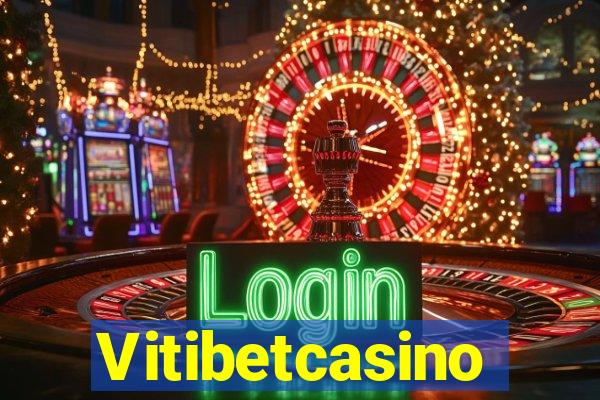 Vitibetcasino