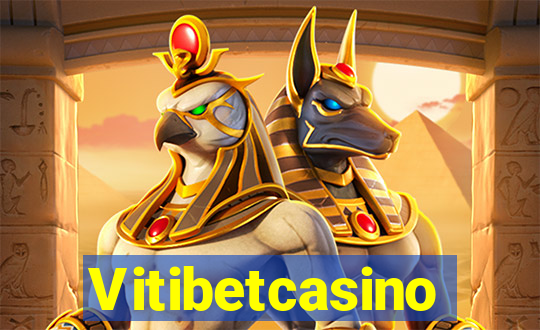 Vitibetcasino