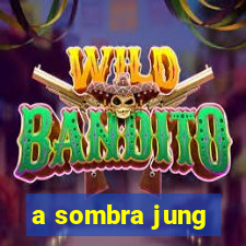 a sombra jung