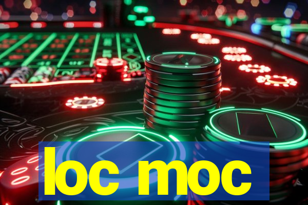 loc moc