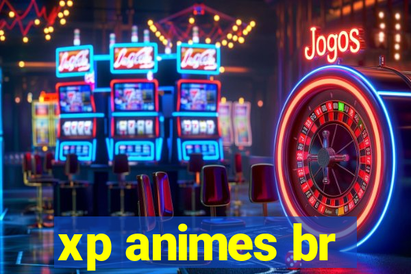 xp animes br