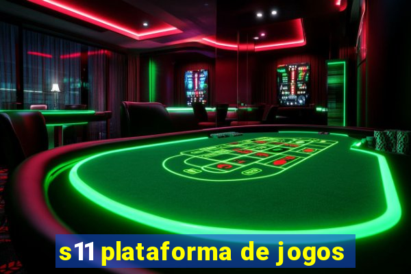 s11 plataforma de jogos