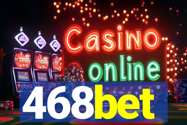 468bet