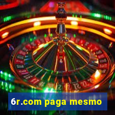 6r.com paga mesmo