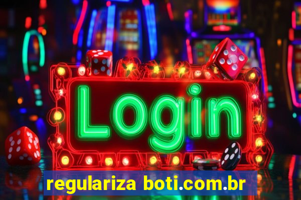 regulariza boti.com.br