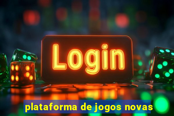 plataforma de jogos novas