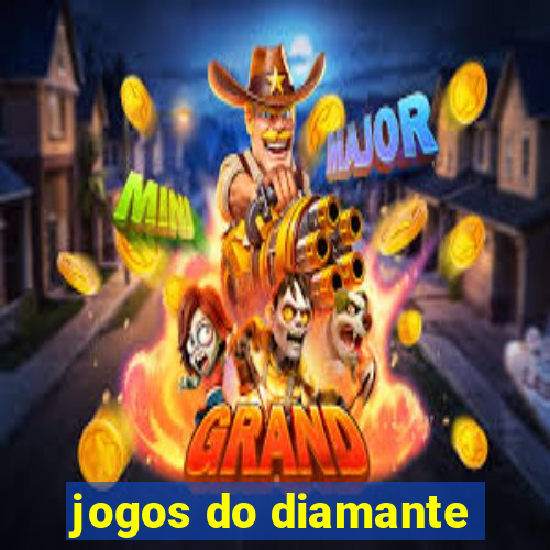 jogos do diamante