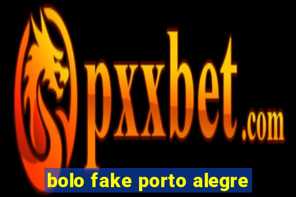 bolo fake porto alegre