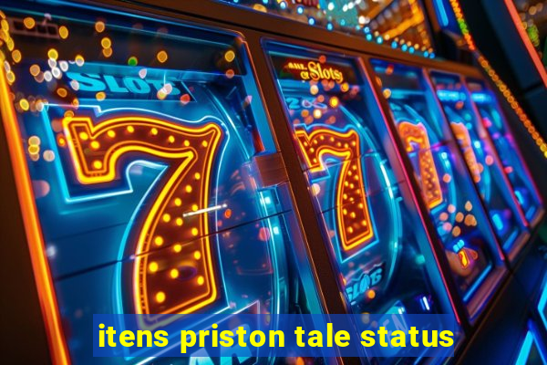 itens priston tale status