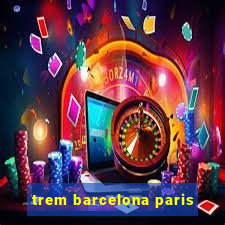 trem barcelona paris