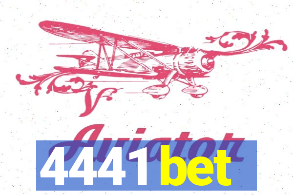 4441 bet