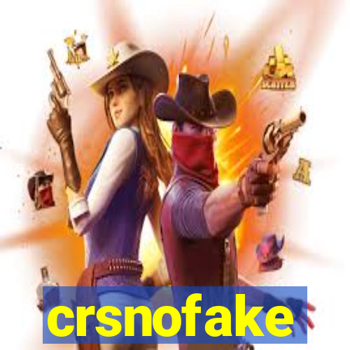 crsnofake