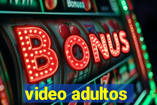 video adultos