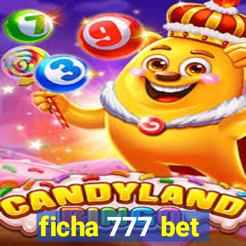 ficha 777 bet