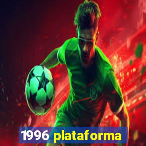 1996 plataforma