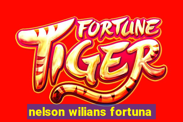 nelson wilians fortuna