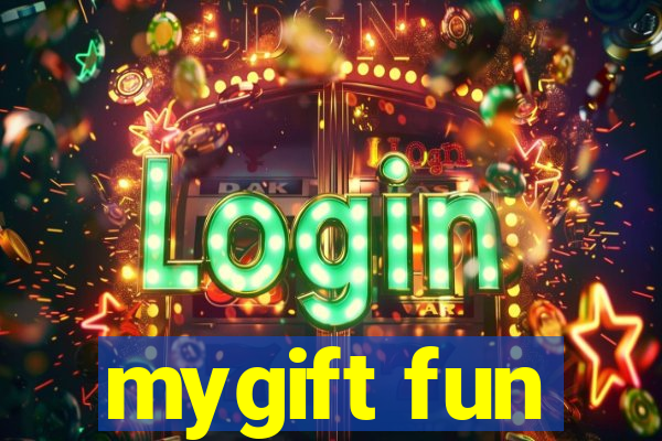 mygift fun