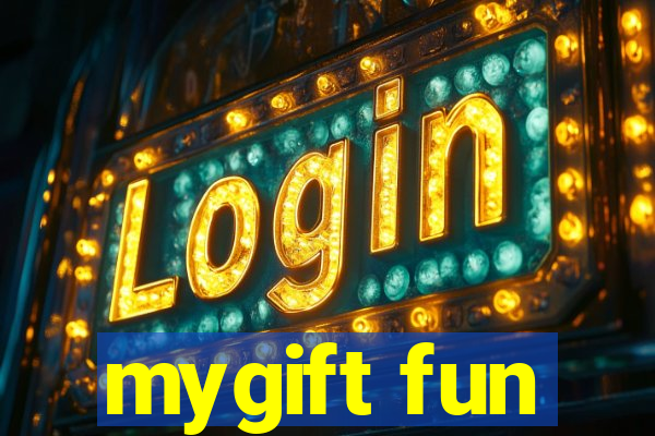 mygift fun