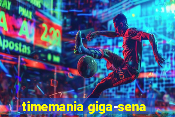 timemania giga-sena