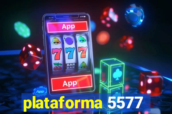 plataforma 5577