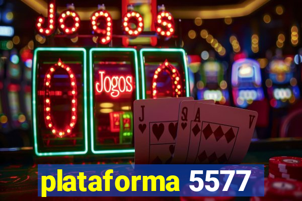 plataforma 5577