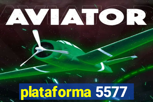 plataforma 5577