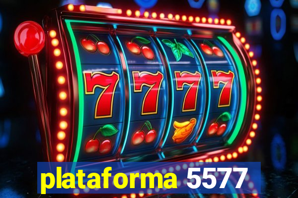 plataforma 5577