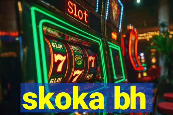 skoka bh