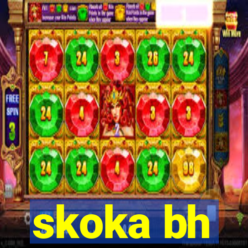 skoka bh