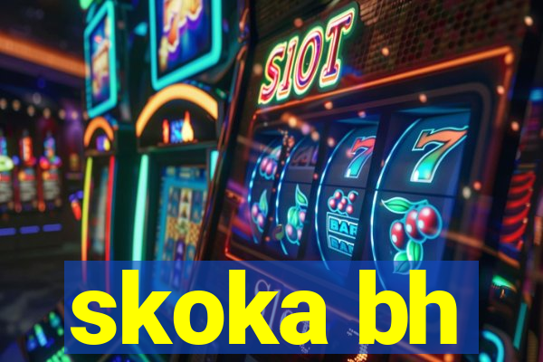 skoka bh