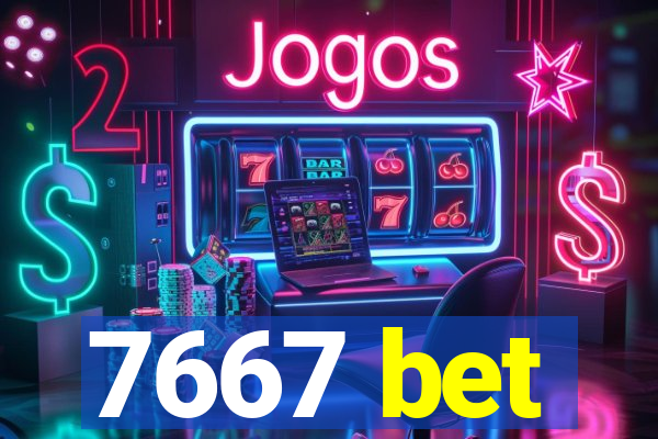 7667 bet