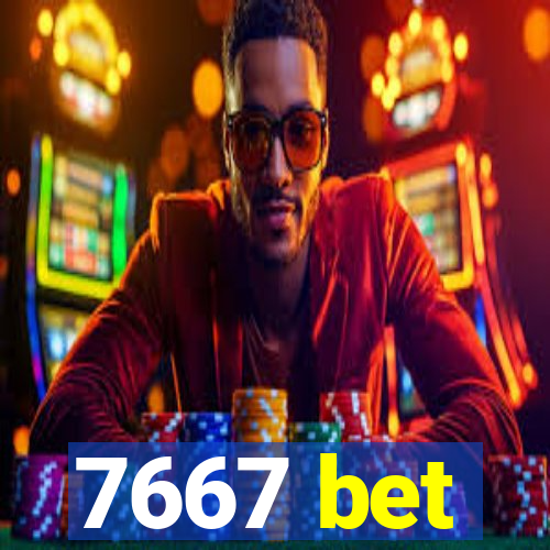 7667 bet