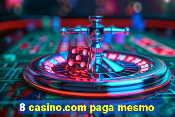 8 casino.com paga mesmo