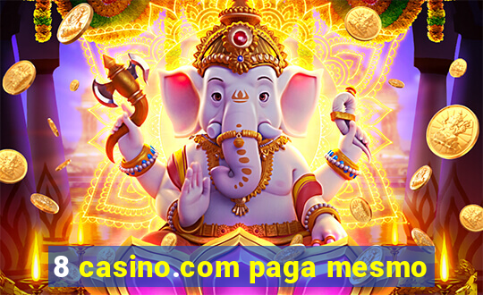 8 casino.com paga mesmo