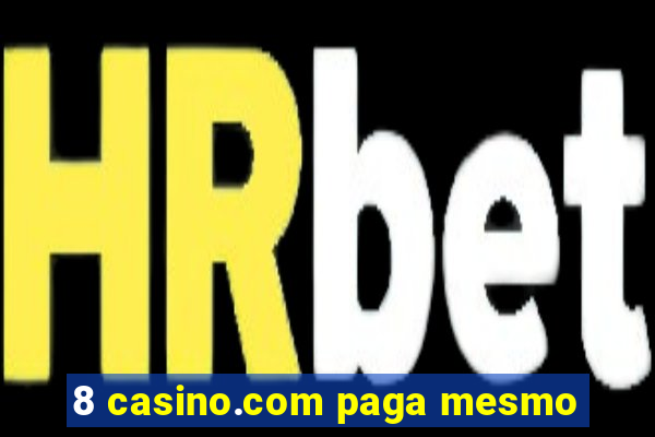 8 casino.com paga mesmo