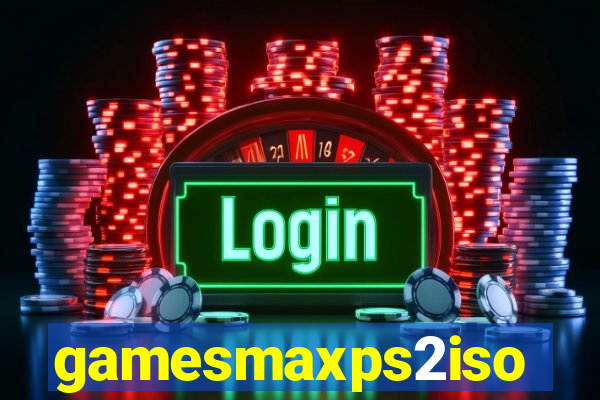 gamesmaxps2iso