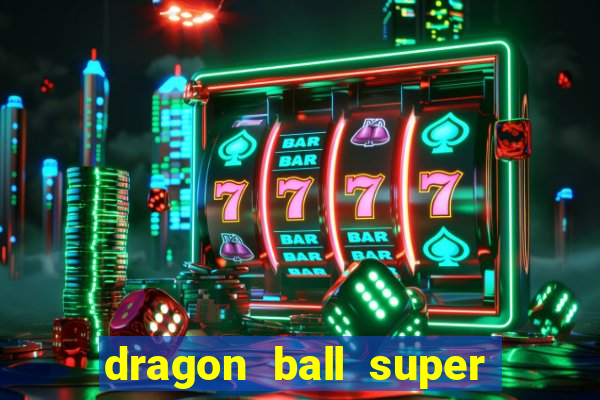 dragon ball super dublado drive