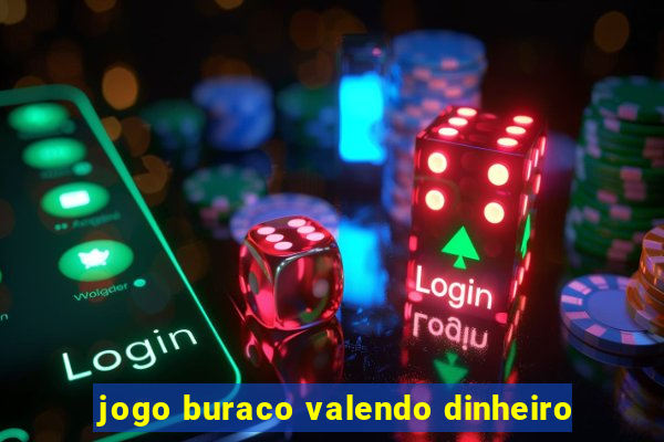 jogo buraco valendo dinheiro