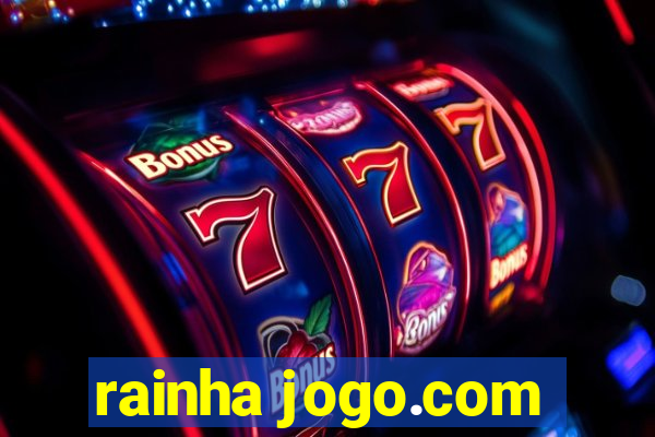 rainha jogo.com