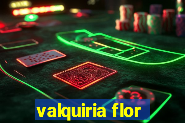 valquiria flor