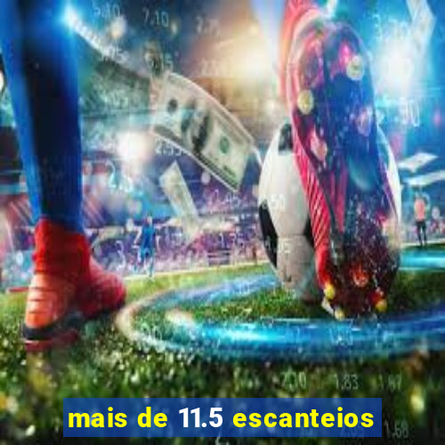 mais de 11.5 escanteios