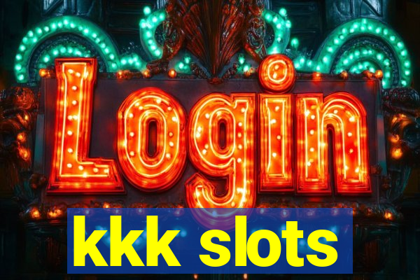 kkk slots