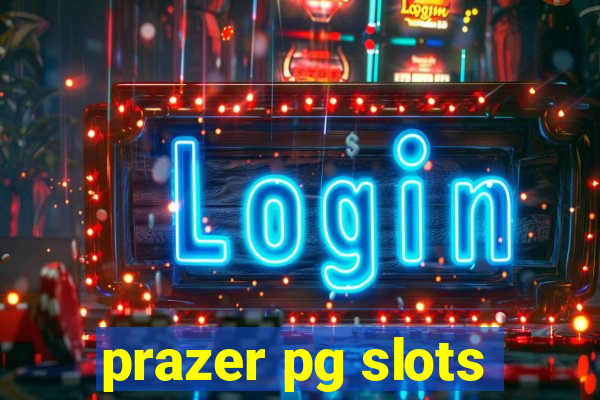 prazer pg slots