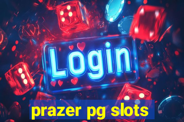 prazer pg slots