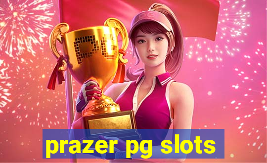 prazer pg slots